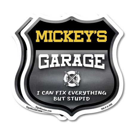 Signmission Mickey's Garage I Can Fix Everything But Stupid, 6 inch X 6 inch, Plastic Sign, 2PK SHI-P-2PACK-6-490-MICKEY