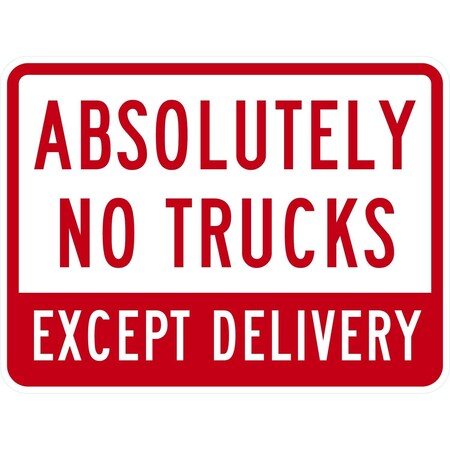 Lyle Absolutely No Trucks Except Delivery, 24x18, Non-Reflective, White G-12165-NA_24x18