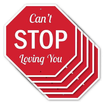 Signmission Can't Stop Loving You, 10 inch X 10 inch, Aluminum Metal Signs, 5PK OC-A-5Pack-10-107