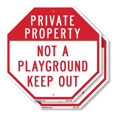 Signmission Private Property Not a Playground K, 10 inch X 10 inch, Aluminum Metal Signs, 2PK OC-A-2PACK-10-162