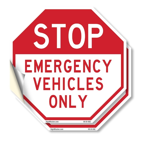 Signmission Stop Emergency Vehicles Only, 6 inch X 6 inch, Vinyl Decal, 2PK OC-D-2PACK-6-302