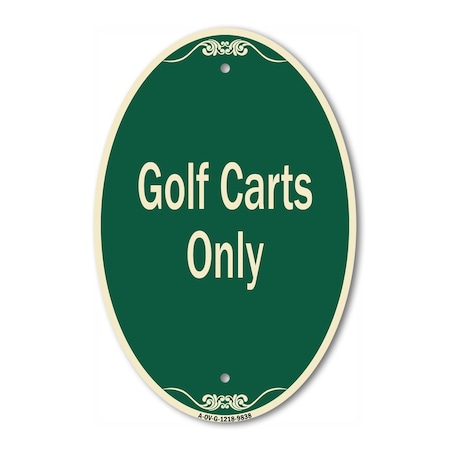 Signmission Golf Carts Only, 12 Inch X 18 Inch Designer, Heavy Gauge Aluminum A-OV-G-1218-9838