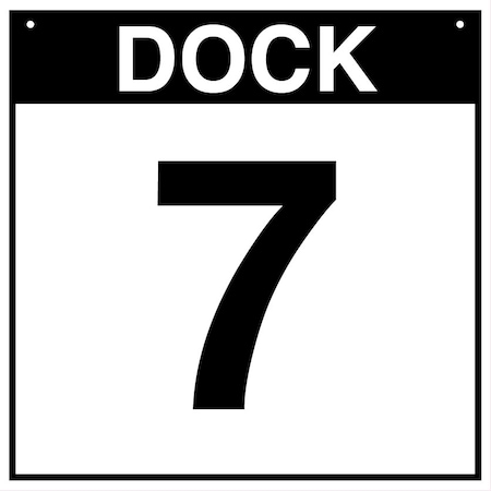 5S Supplies Loading Dock 7 Sign - ALM - 16in x 16in DOCK7-ALM-1616