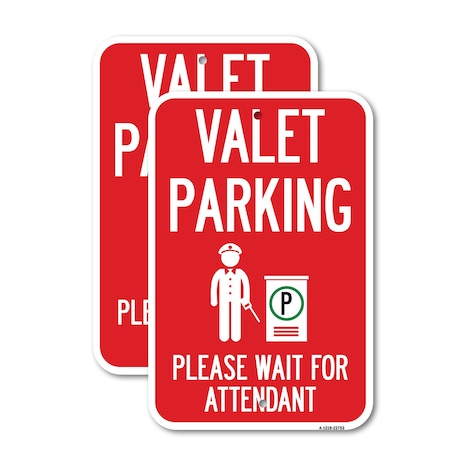 Signmission Valet Parking Please Wait for Attendant, 12'' X 18'' 2 Signs, Heavy Gauge Aluminum, 2PK A-1218-2PACK-22753