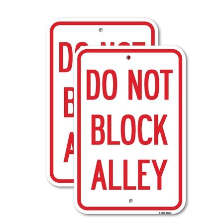 Signmission Do Not Block Alley, 12'' X 18'' 2 Signs, Heavy Gauge Aluminum, 2PK A-1218-2PACK-24188
