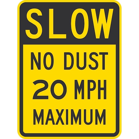 Lyle Slow No Dust 20 Mph Maximum, 18x24, Non-Reflective, Yellow G-11244-NA_18x24