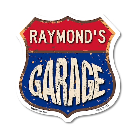 Signmission Raymond's Garage, 12 Inch X 12 Inch, Aluminum Metal Sign SHI-A-12-383-RAYMOND