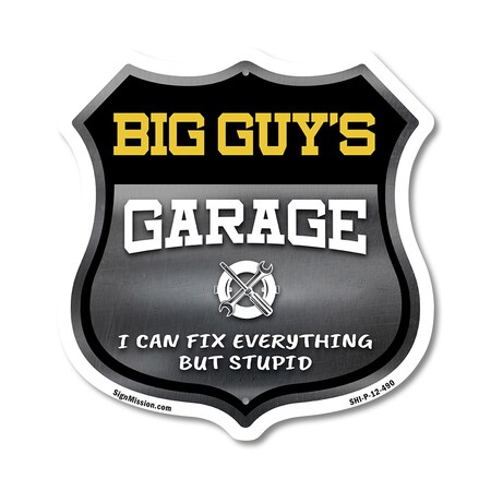 Signmission Big Guy's Garage I Can Fix Everything But Stupid, 12 Inch X 12 Inch, Plastic Sign SHI-P-12-490-BIG GUY