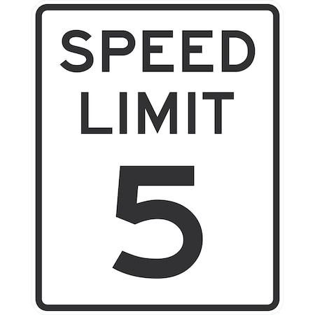 Lyle Speed Limit 5 MPH, 24x30, High Intensity Prismatic, White G-14145-HI_24x30