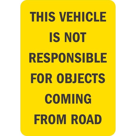 Lyle This Vehicle Is Not Responsible For Objects Coming, 7x10, Engineer Grade, Yellow G-17036-ED_7x10