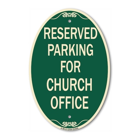 Signmission Parking Reserved for Church Office, 12 Inch X 18 Inch Architectural Oval, Heavy Gauge Aluminum A-OV-G-1218-23394