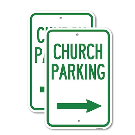 Signmission Church Parking With Right Arrow, 18'' X 24'' 2 Signs, Heavy Gauge Aluminum, 2PK A-1824-2PACK-24271