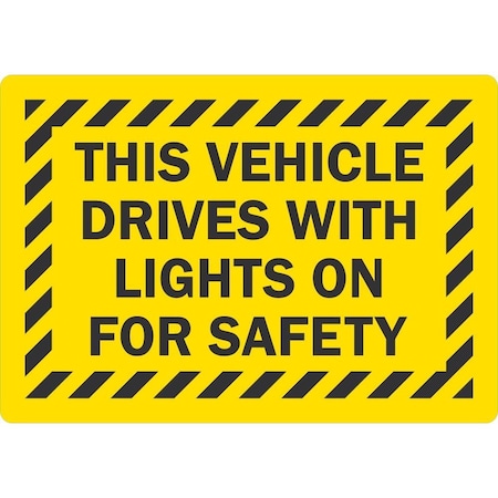 Lyle This Vehicle Drives With Lights On For Safety, 5x3.5, Non-Reflective, Yellow G-16816-ND_5x3.5