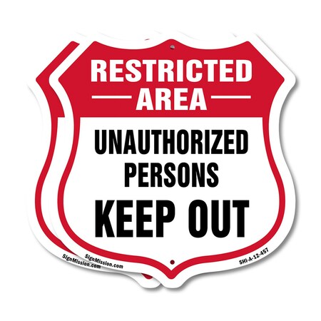 Signmission Restricted Area Shield Sign Unauthorized, 12 inch X 12 inch, Aluminum Metal Sign, 2PK SHI-A-2PACK-12-457