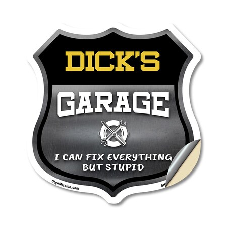 Signmission Dick's Garage I Can Fix Everything But Stupid, 12 Inch X 12 Inch, Vinyl Decal SHI-D-12-490-DICK