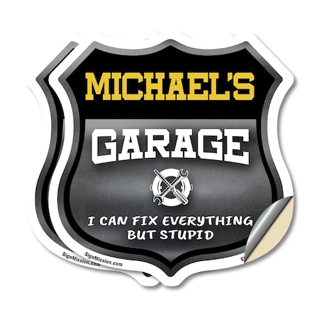 Signmission Michael's Garage I Can Fix Everything But Stupid, 4 inch X 4 inch, Vinyl Decal, 2PK SHI-D-2PACK-4-490-MICHAEL