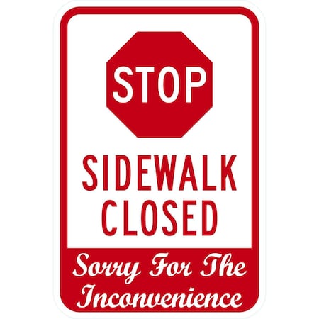 Lyle (Stop Sign) Sidewalk Closed Sorry For The Inconvenience, 12x18, Diamond Grade, White G-2679-DG_12x18