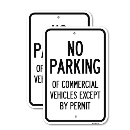 Signmission No Parking of Commercial Vehicles Except by Permit, 12'' X 18'' 2 Signs, Heavy Gauge Aluminum, 2PK A-1218-2PACK-23701