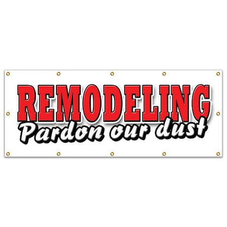 Signmission Remodeling Pardon Our Dust, 48 Inch x 120 Inch, Banner B-120 Remodeling Pardon Our Dust