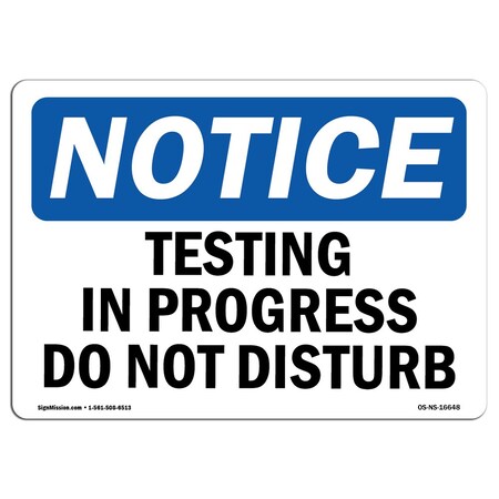 Signmission Testing In Progress Do Not Disturb , 14 Inch X 10 Inch, Decal OS-NS-D-1014-L-16648