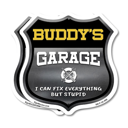 Signmission Buddy's Garage I Can Fix Everything But Stupid, 18 inch X 18 inch, Plastic Sign, 2PK SHI-P-2PACK-18-490-BUDDY