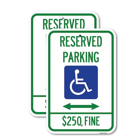 Signmission Reserved Parking $250 Fine With Updated Symbol and Bi-, 12'' X 18'', Heavy Gauge Aluminum, 2PK A-1218-2PACK-23163