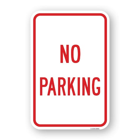 Signmission No Parking, Heavy-Gauge Aluminum Rust Proof Parking Sign, 18" x 24", A-1824-24991 A-1824-24991