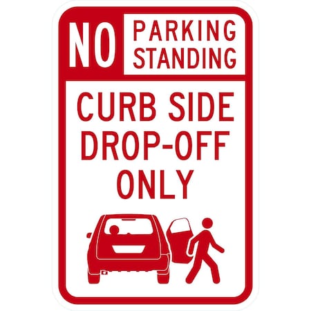 Lyle No Parking or Standing Curb Side Drop-off Only with, 12x18, Engineer Grade, White G-3133-EG_12x18