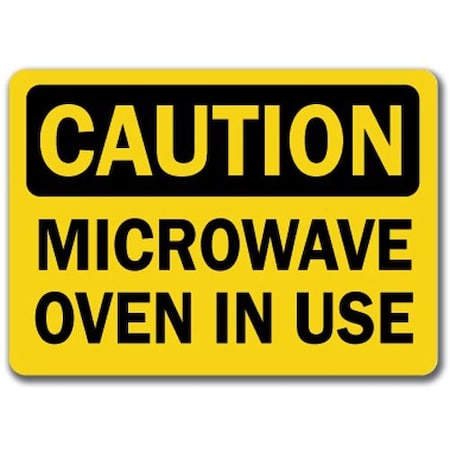 Signmission Caution Sign-Microwave In Use-10in x 14in OSHA Safety Sign, 10" L, 14" H, CS-Microwave In Use CS-Microwave In Use