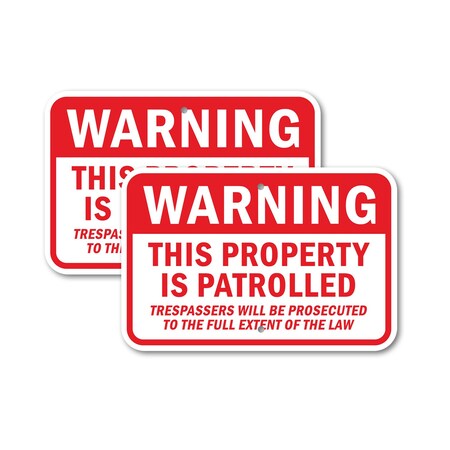 Signmission Warning This Property Is Patrolled Trespassers Will Be , 12'' X 18'', Heavy Gauge Aluminum, 2PK A-1218-2PACK-2996