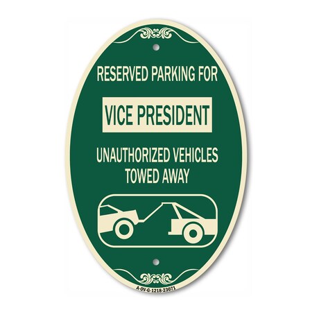 Signmission Reserved Parking for Vice President Unauthori, 12 In X 18 In Architectural, Heavy Gauge Aluminum A-OV-G-1218-23071