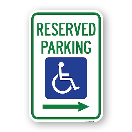 Signmission Reserved Parking With Handicapped Symbol With Righ Aluminum, 18" x 24", A-1824-24774 A-1824-24774