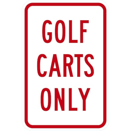 Lyle Golf Carts Only, 12x18, Engineer Grade, White G-3210-EG_12x18