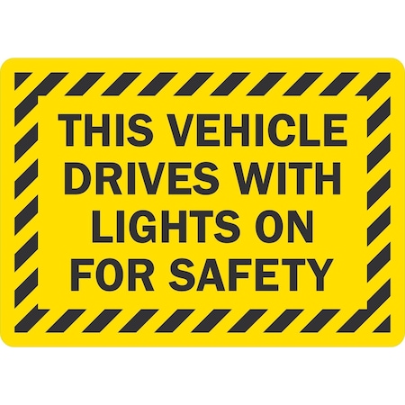 Lyle This Vehicle Drives With Lights On For Safety, 7x5, Non-Reflective, Yellow G-17480-ND_7x5