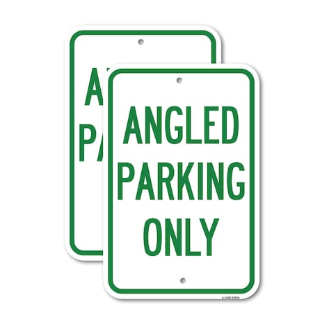 Signmission Angle Parking Only, 18'' X 24'' 2 Signs, Heavy Gauge Aluminum, 2PK A-1824-2PACK-24344