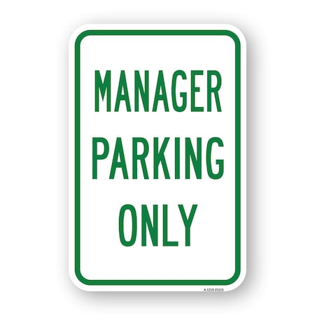 Signmission Manager Parking Only, Heavy-Gauge Aluminum Rust Proof Parking Sign, 18" x 24", A-1824-25115 A-1824-25115