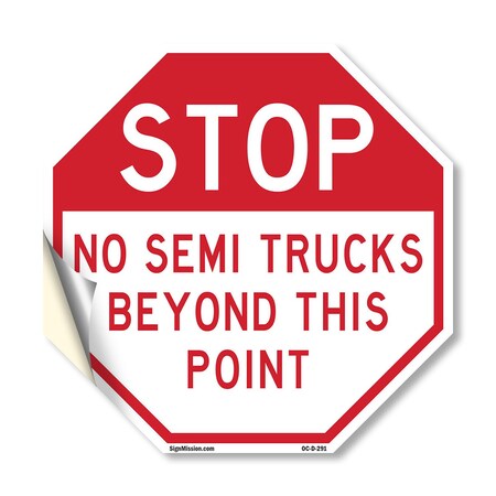 Signmission Stop No Semi Trucks Beyond This Poi, 18 Inch X 18 Inch, Vinyl Decal OC-D-18-291