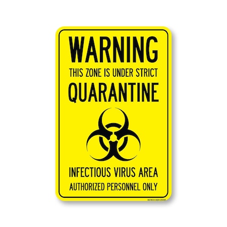 Signmission Public Safety, Warning This Zone Is Under Strict Quarantine, 24in X 18in Decal, OS-NS-D-1824-25445 OS-NS-D-1824-25445
