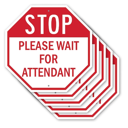 Signmission Stop Please Wait for Attendant, 10 inch X 10 inch, Aluminum Metal Signs, 5PK OC-A-5Pack-10-234