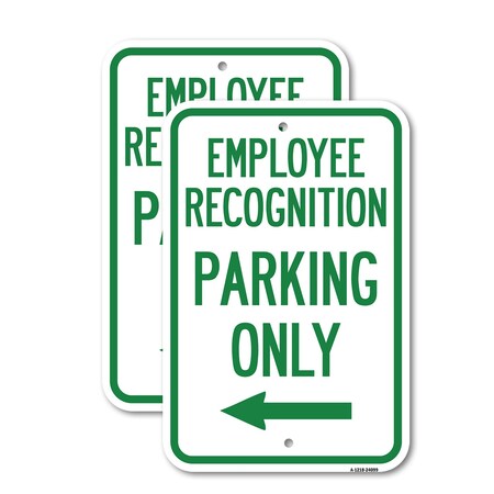 Signmission Employee Recognition Parking Only With Left Arrow, 12'' X 18'' 2 Signs, Heavy Gauge Aluminum, 2PK A-1218-2PACK-24099