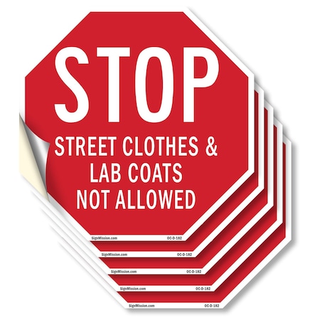 Signmission Stop Street Clothes & Lab Coats Not, 6 inch X 6 inch, Vinyl Decal, 5PK OC-D-5PACK-6-182