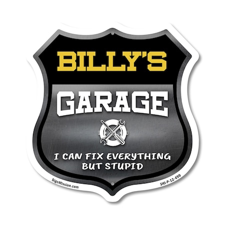 Signmission Billy's Garage I Can Fix Everything But Stupid, 12 Inch X 12 Inch, Plastic Sign SHI-P-12-490-BILLY