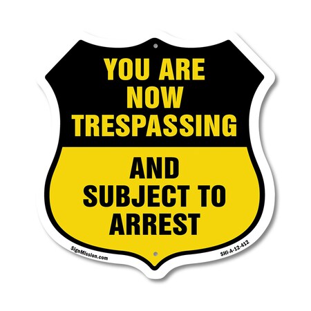 Signmission No Trespassing Shield Sign You Are Now T, 12 Inch X 12 Inch, Aluminum Metal Sign SHI-A-12-412