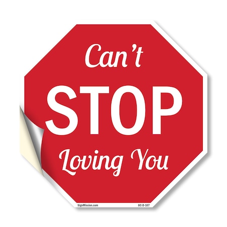 Signmission Can't Stop Loving You, 18 Inch X 18 Inch, Vinyl Decal OC-D-18-107