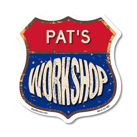 Signmission Pat's Workshop, 12 Inch X 12 Inch, Aluminum Metal Sign SHI-A-12-489-PAT