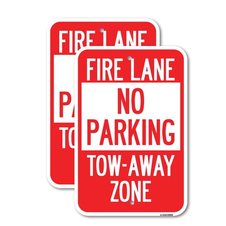 Signmission Fire Lane Sign No Parking Tow-Away Zone, 12'' X 18'' 2 Signs, Heavy Gauge Aluminum, 2PK A-1218-2PACK-23992