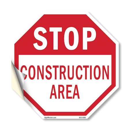 Signmission Stop Construction Area, 10 Inch X 10 Inch, Vinyl Decal OC-D-10-43