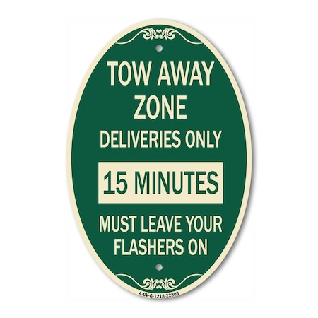 Signmission Tow Away Zone - Deliveries Only 15 Minutes Mu, 12 In X 18 In Architectural, Heavy Gauge Aluminum A-OV-G-1218-22803