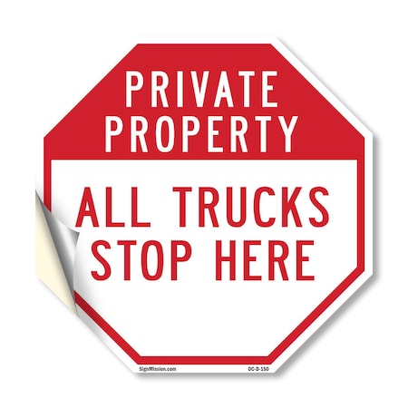 Signmission Private Property All Trucks Stop He, 10 Inch X 10 Inch, Vinyl Decal OC-D-10-150