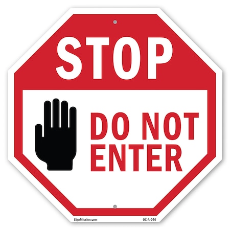 Signmission Stop Do Not Enter, 10 Inch X 10 Inch, Aluminum Metal Signs OC-A-10-46